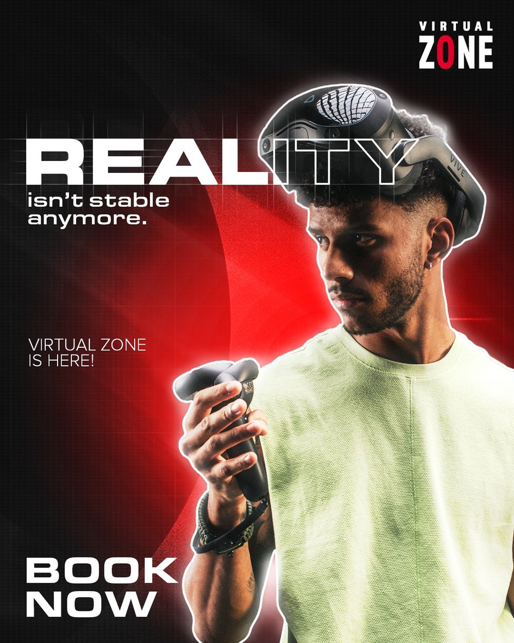 Virtual Zone campaign creative: Reality isn't stable anymore, book now