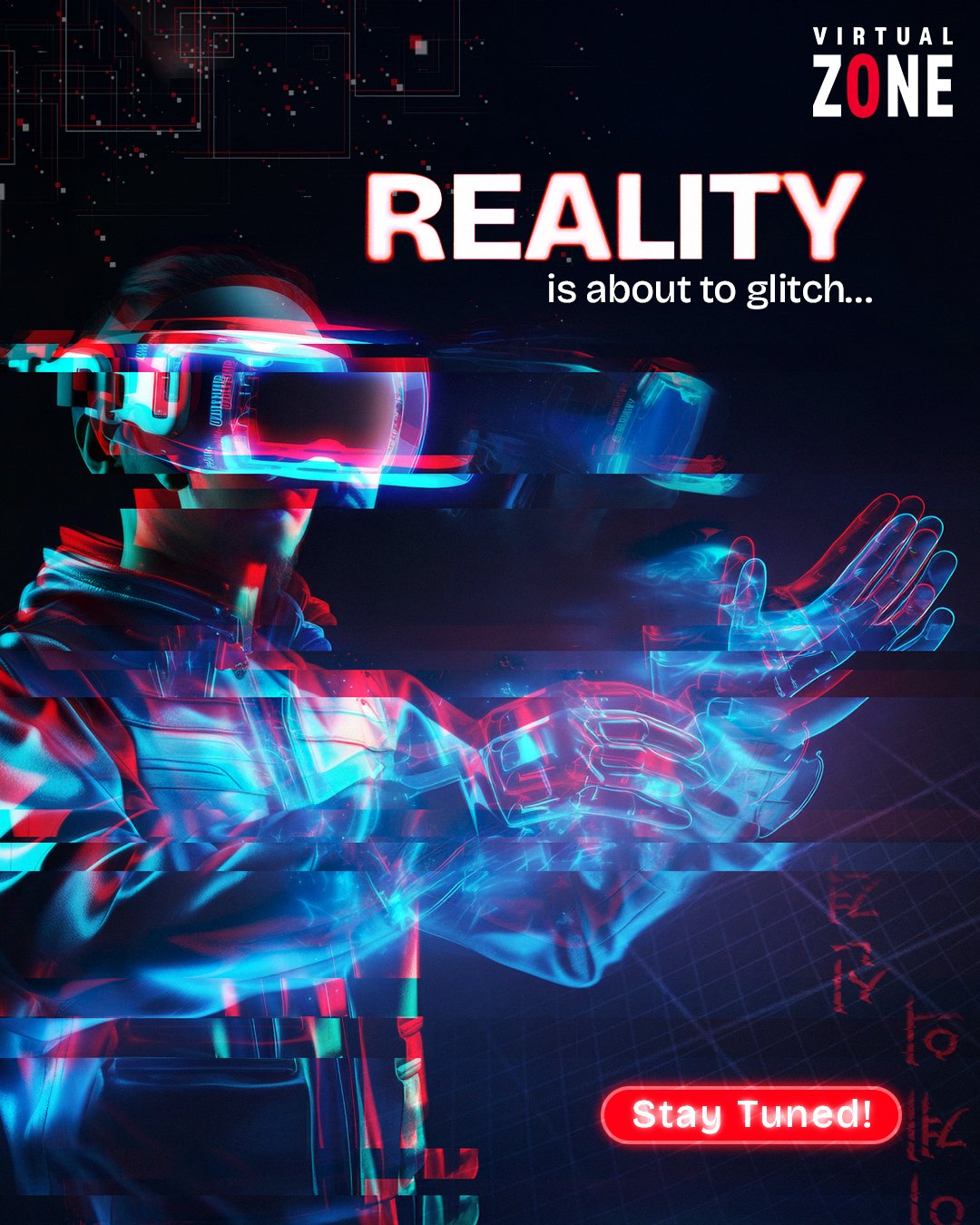 Virtual Zone social post: Reality is about to glitch, stay tuned